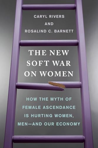 Beispielbild fr The New Soft War on Women : How the Myth of Female Ascendance Is Hurting Women, Men-And Our Economy zum Verkauf von Better World Books