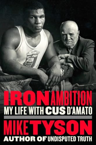 Stock image for Iron Ambition: My Life with Cus D'Amato for sale by Bookmans