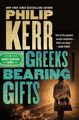 Beispielbild fr Greeks Bearing Gifts (A Bernie Gunther Novel) zum Verkauf von More Than Words