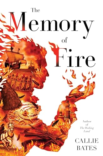The Memory of Fire (The Waking Land, Band 2)
