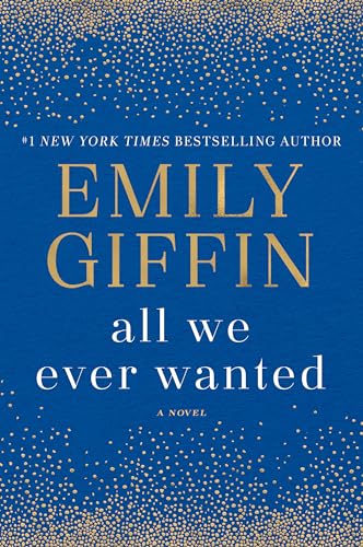 Beispielbild fr All We Ever Wanted: A Novel zum Verkauf von Gulf Coast Books