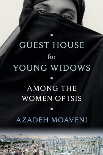 Stock image for Guest House for Young Widows: Among the Women of ISIS for sale by SecondSale