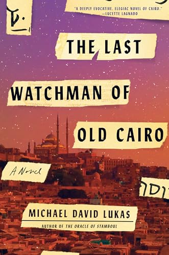 Stock image for The Last Watchman of Old Cairo: A Novel for sale by The Maryland Book Bank