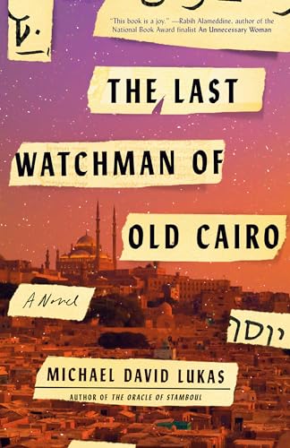 Imagen de archivo de The Last Watchman of Old Cairo: A Novel a la venta por Goodwill Books