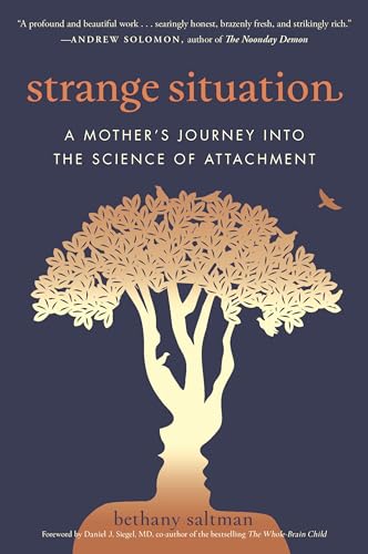Stock image for Strange Situation: A Mother's Journey into the Science of Attachment for sale by SecondSale