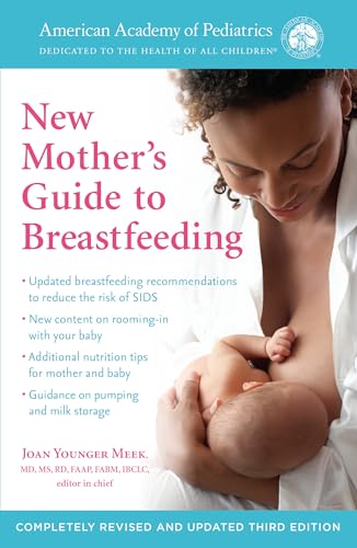 Stock image for The American Academy of Pediatrics New Mother's Guide to Breastfeeding (Revised Edition): Completely Revised and Updated Third Edition for sale by ICTBooks