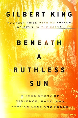 Beispielbild fr Beneath a Ruthless Sun: A True Story of Violence, Race, and Justice Lost and Found zum Verkauf von SecondSale