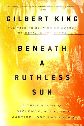 Beispielbild fr Beneath a Ruthless Sun: A True Story of Violence, Race, and Justice Lost and Found zum Verkauf von SecondSale