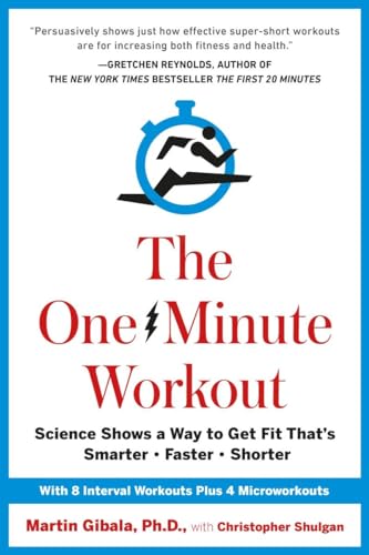 Stock image for The One-Minute Workout: Science Shows a Way to Get Fit Thats Smarter, Faster, Shorter for sale by Zoom Books Company