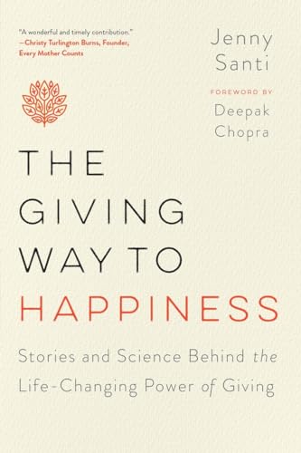 Beispielbild fr The Giving Way to Happiness : Stories and Science Behind the Life-Changing Power of Giving zum Verkauf von Better World Books