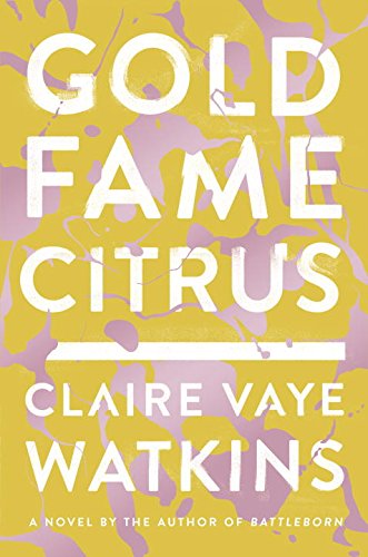 9780399184062: Gold Fame Citrus: A Novel