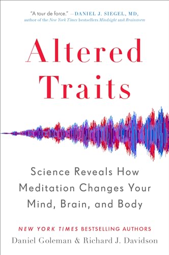 Stock image for Altered Traits: Science Reveals How Meditation Changes Your Mind, Brain, and Body for sale by HPB-Diamond