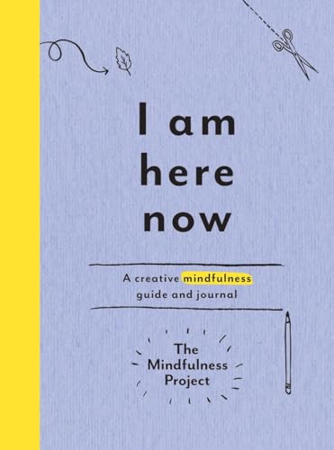 9780399184444: I Am Here Now: A Creative Mindfulness Guide and Journal