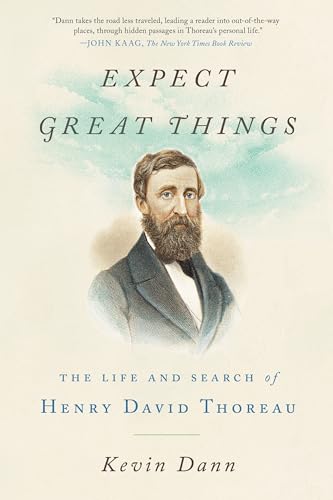 Beispielbild fr Expect Great Things : The Life and Search of Henry David Thoreau zum Verkauf von Better World Books