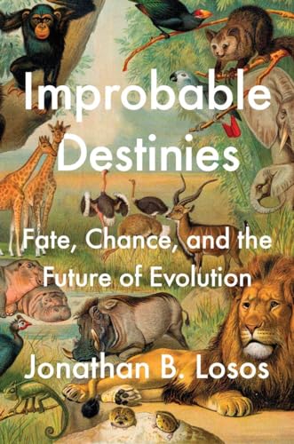 9780399184925: Improbable Destinies: Fate, Chance, and the Future of Evolution