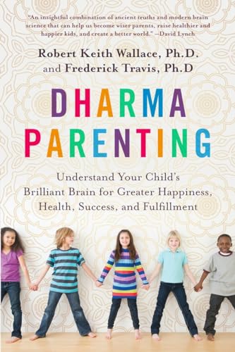 Beispielbild fr Dharma Parenting: Understand Your Childs Brilliant Brain for Greater Happiness, Health, Success, and Fulfillment zum Verkauf von Goodwill