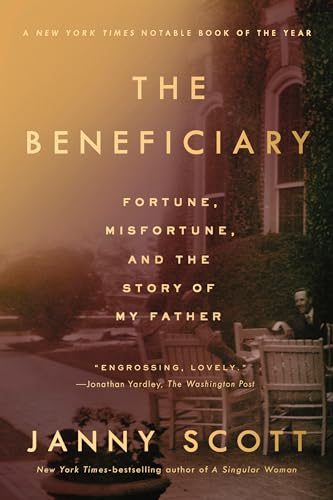 Stock image for The Beneficiary: Fortune, Misfortune, and the Story of My Father for sale by Jenson Books Inc