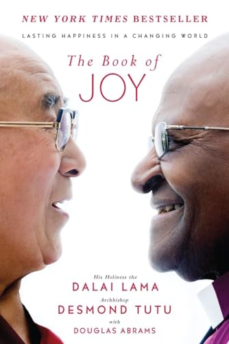 Beispielbild fr The Book of Joy: Lasting Happiness in a Changing World zum Verkauf von ThriftBooks-Phoenix