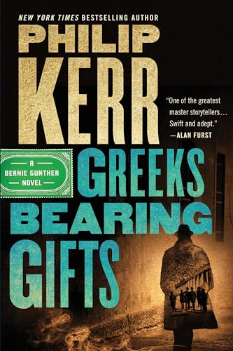 Beispielbild fr Greeks Bearing Gifts (A Bernie Gunther Novel) zum Verkauf von SecondSale