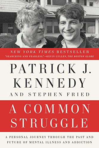 9780399185717: A Common Struggle: A Personal Journey Through the Past and Future of Mental Illness and Addiction