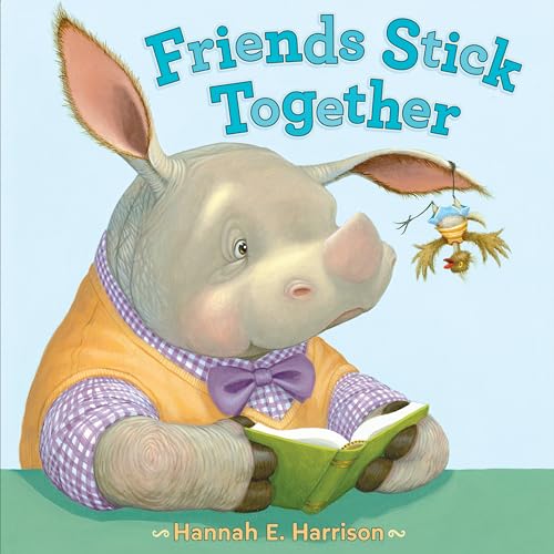 9780399186653: Friends Stick Together