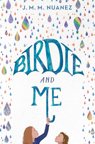 Birdie and Me by J.M.M. Nuanez Birdie and Me by J.M.M. Nuanez