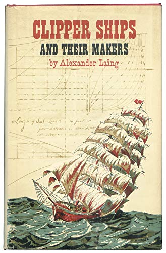 Beispielbild fr Clipper Ships and Their Makers, zum Verkauf von HPB-Ruby
