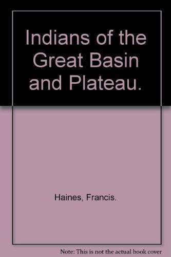 Imagen de archivo de Indians of the Great Basin an Plateau. An American Indians Then and Now Book. a la venta por ThriftBooks-Dallas