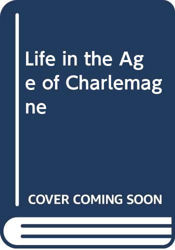 9780399201240: Life in the Age of Charlemagne