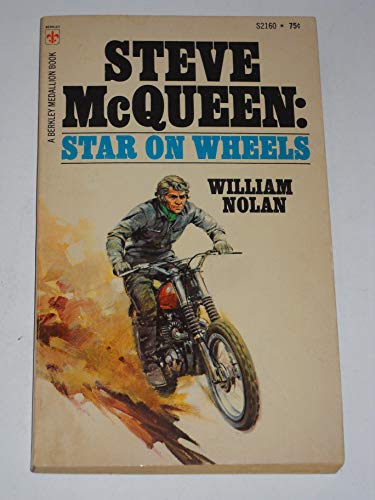 Steve McQueen: star on wheels, (9780399202612) by Nolan, William F