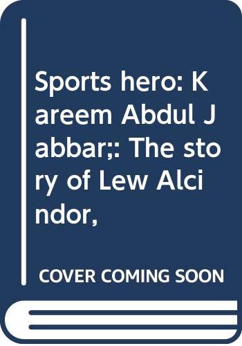 Beispielbild fr Sports Hero: Kareem Abdul Jabbar : The Story of Lew Alcindor zum Verkauf von Better World Books