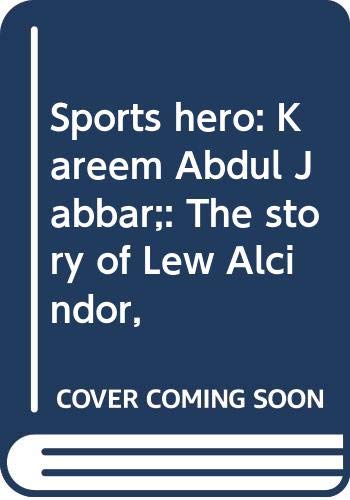 Stock image for Sports Hero: Kareem Abdul Jabbar : The Story of Lew Alcindor for sale by Better World Books
