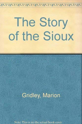 Stock image for The Story of the Sioux for sale by Better World Books