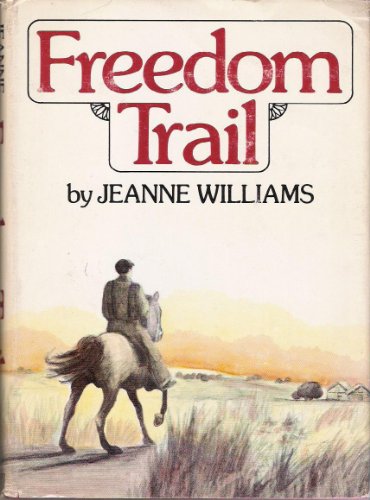 Freedom Trail (9780399203367) by Williams, Jeanne; Williams, Dorothy Jeanne