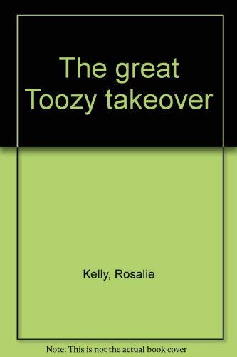 Stock image for The Great Toozy Takeover for sale by Lighthouse Books and Gifts