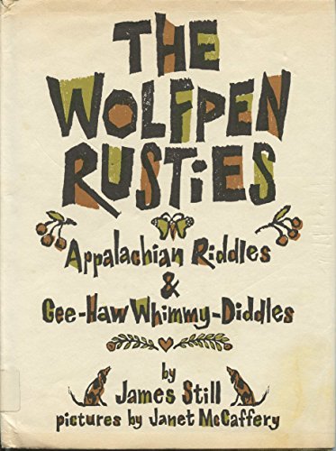 Stock image for WOLFPEN RUSTIES, THE Appalachian Riddles & Gee-Haw Whimmy-Diddles for sale by Austin Book Shop LLC