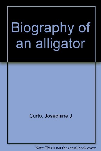 9780399204814: Biography of an alligator