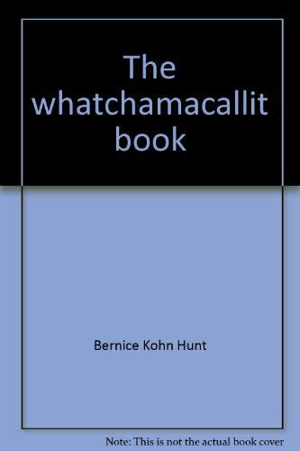 9780399205217: The whatchamacallit book