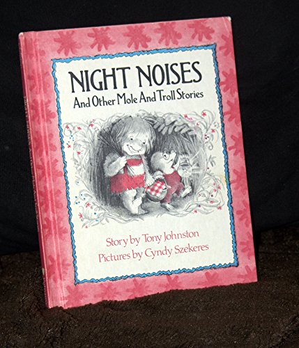 9780399205262: Night noises and other mole and troll stories (A See and read book)