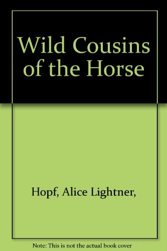 Stock image for Wild Cousins of the Horse for sale by ThriftBooks-Atlanta