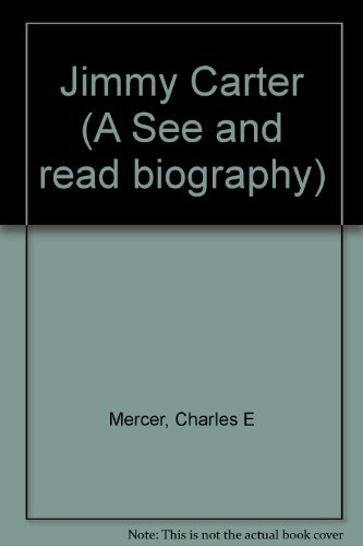 Jimmy Carter (A See and read biography) (9780399206054) by Mercer, Charles E