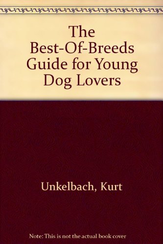 Stock image for The Best-Of-Breeds Guide for Young Dog Lovers for sale by Discover Books