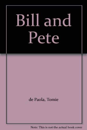 Beispielbild fr Bill and Pete zum Verkauf von Alf Books