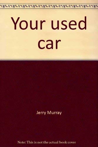 Stock image for Your used car: Selecting it and making it like New for sale by Sessions Book Sales