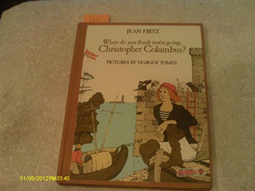 Beispielbild fr Where Do You Think You're Going Christopher Columbus zum Verkauf von Princeton Antiques Bookshop