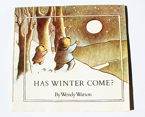 Has Winter Come? (9780399207990) by Wendy Watson