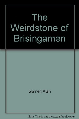 THE WEIRDSTONE OF BRISINGAMEN a Tale of Alderley