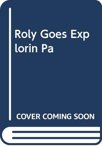 Stock image for Roly Goes Explorin Pa for sale by HPB Inc.