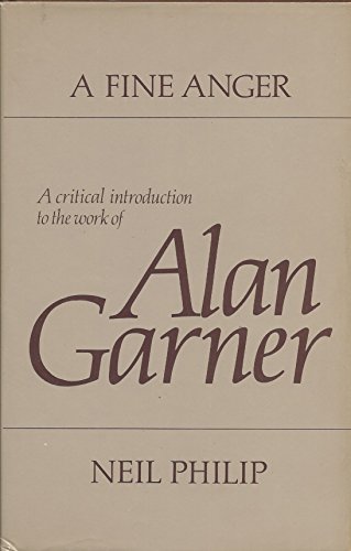 A fine anger: A critical introduction to the work of Alan Garner (9780399208287) by Philip. Neil