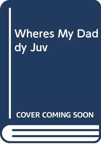 Stock image for Wheres My Daddy Juv for sale by ThriftBooks-Atlanta